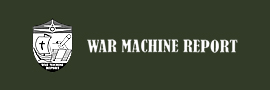 WAR MACHINE REPORT